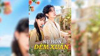 Nụ Hôn Đêm Xuân - A Spring Night’s Kiss - Phụ đề tiếng Việt