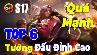 Top 6 Tướng Phải CẤM tại Đấu Đỉnh Cao 1k6 Điểm Mùa 17 khó Counter thì ta CẤM TNG liên quân mobile