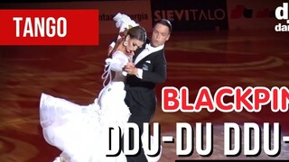 Tango Dance Competition! Background sound BLACKPINK! Fantastic match!