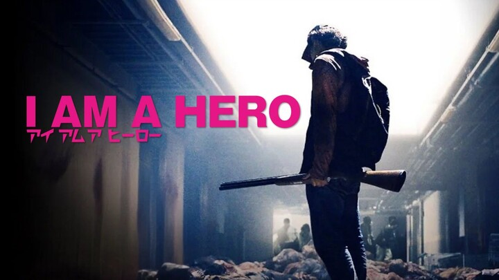 I Am a Hero (2015) ENG SUB