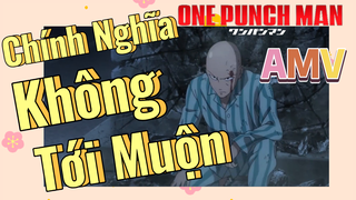 [One Punch Man] AMV | Chính Nghĩa Không Tới Muộn