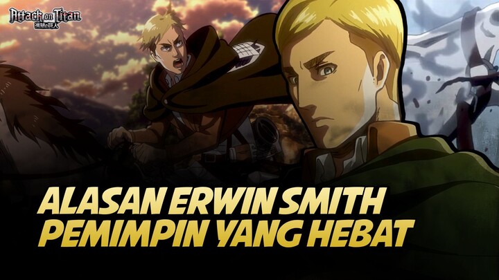 Alasan kenapa Erwin Smith adalah Pemimpin yang hebat - ATTACK ON TITAN