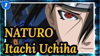 NATURO|[Itachi Uchiha]Ta phải hoàn thành nhiệm vụ, tránh đường cho ta!_1