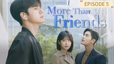 05 | MORE THAN FRIENDS (Tagalog Dub)