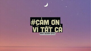 Tại Sao Bỏ Mặc Em Lẻ Loi Một Mình Lofi - Cảm Ơn Vì Tất Cả (Lofi Ver By Orinn) - Anh Quân Idol