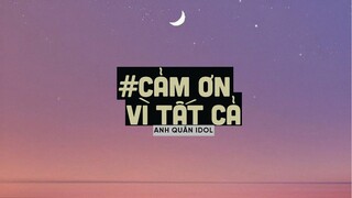 Tại Sao Bỏ Mặc Em Lẻ Loi Một Mình Lofi - Cảm Ơn Vì Tất Cả (Lofi Ver By Orinn) - Anh Quân Idol