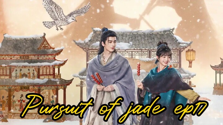 Pursuit of jade 2026 ep17 [engsub] cdrama