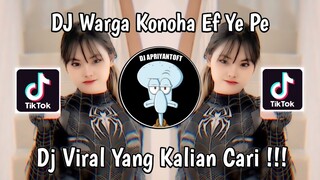 DJ WARGA KONOHA EF YE PE | DJ WARGA +62 JJ TA CUMA BAGARA VIRAL TIK TOK TERBARU 2024 !