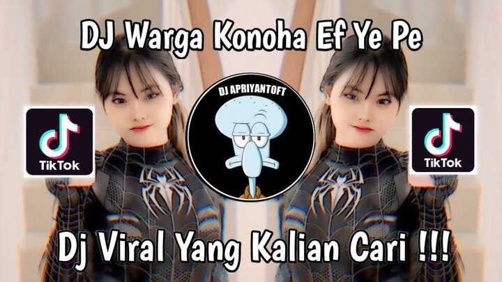 DJ WARGA KONOHA EF YE PE | DJ WARGA +62 JJ TA CUMA BAGARA VIRAL TIK TOK TERBARU 2024 !