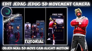 TUTORIAL CARA EDIT VIDEO JEDAG JEDUG 3D MOVE CAMERA SIMPEL DI ALIGHT MOTION