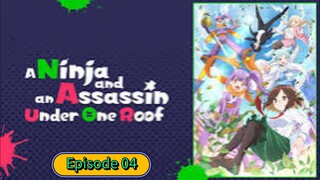 A Ninja and an Assassin Under One Roof - 04