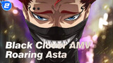[Black Clover AMV] Asta: My Dream Is to Roar_2