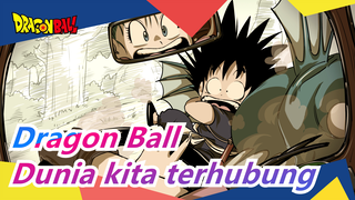 [Dragon Ball] Keitka dunia kita terhubung