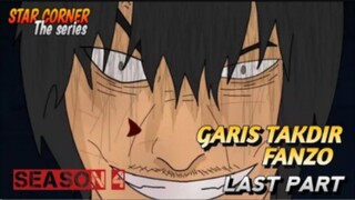 GARIS TAKDIR FANZO LAST PART - SEASON 4
