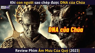 Khi Con Người Sao Chép Được DNA Của Chúa || Review Phim