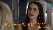 Fly Away With Me 2022 720p