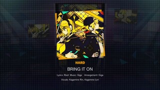 BRING IT ON by Kagamine Rin & Len (HARD) -prosekai-