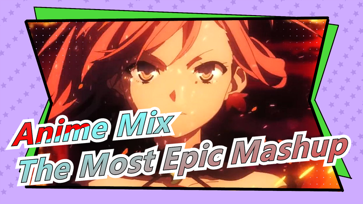 [Anime Mix] Epicness Attention聽鈿狅笍: The Most Epic Mashup In Bilibili