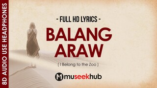 Balang Araw - I Belong to the Zoo [ 8D Audio ] 🎧