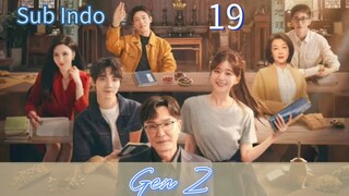 [Sub Indo] Gen Z Eps.19 HD 🇨🇳