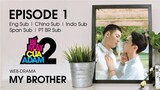 Web-drama Đam Mỹ _ MY BROTHER - EP1 _ OFFICIAL HD (1080p)