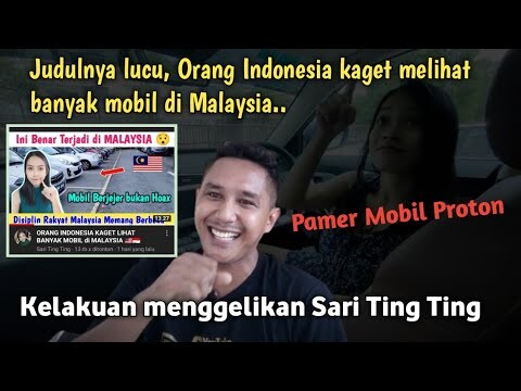 ORANG INDONESIA KAGET MELIHAT BANYAK MOBIL DI MALAYSIA