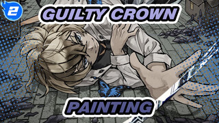 [Guilty Crown] Painting--- Please Use Me, My King_2