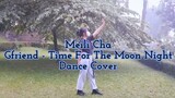 Gfriend - Time For The Moon Night (Japanese ver) Dance Cover by Meili Cha