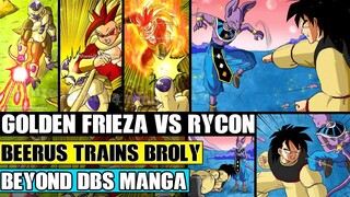 Beyond Dragon Ball Super: Golden Frieza Battles Rycon! Beerus Trains Broly On His Planet With Goku!