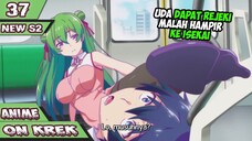 Anime On Crack Indonesia - Hampir Ke Isekai Karena Pegang Aset Cewe #37 S2