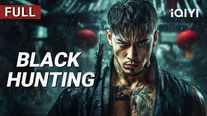 Black Hunting [Sub-Eng] Chinese Action Movie | Mix/Vibes