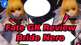 Fate GK Review
Bride Nero_1