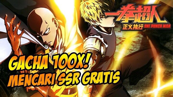 GACHA 100x NYARI KARAKTER SSR GRATIS! MALAH HOKI BANGET 🔥🔥 - ONE PUNCH MAN : JUSTICE EXECUTION
