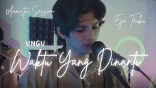 Waktu Yang Dinanti Cover by Eja Teuku