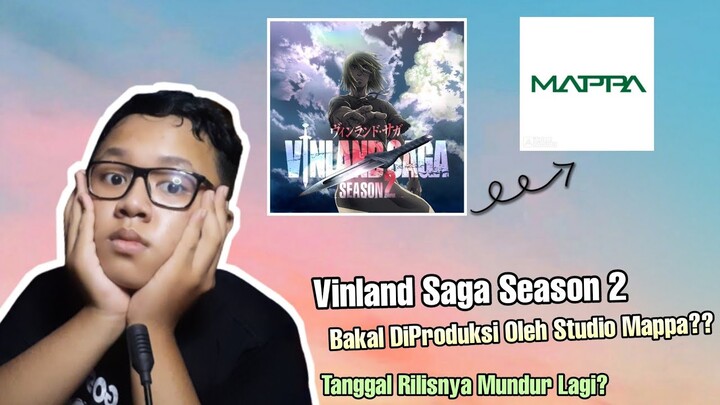 Vinland Saga Season 2 Bakal Diproduksi Studio Mappa??? Season 2 Makin Di Undur??