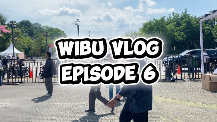 WIBU VLOG - episode 6 part 2