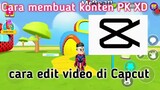 Cara edit video Youtube pakai Capcut | cara edit video PK XD