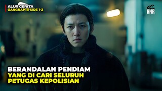ORANG PALING DI CARI KARENA MENGETHUI RHASIA BUSUK PARA PENGUASA NEGRI !! Alur Gangnam B-Side part 1