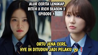 SI KAYA DAN SI MISKIN - BITCH X RICH SEASON 2 EPISODE 1