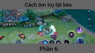 Cách ôm trụ lật kèo p6