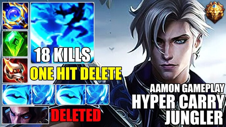ONE HIT DELETE AAMON | HYPER CARRY JUNGLE WITH 18 KILLS