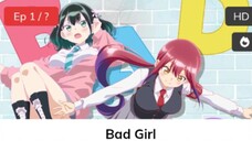 Bad girls Ep1