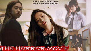 "The Horror Movie (short film)" staring AN YUJIN (IVE) with Choi Hyun Wook [မြန်မာ/EN]