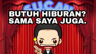 KITA BUTUH HIBURAN. (SUCAN)