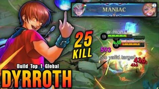 25 Kills + Maniac!! Powerful Jungler Dyrroth Brutal Damage Build