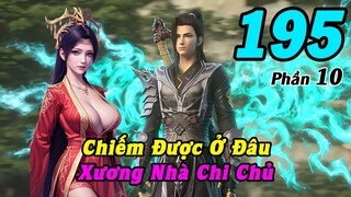 Đấu Phá Thương Khung Phần 10 Tập 195 Thuyết Minh | Chiến Được Ở Đâu, Xương Nhà Chi Chủ