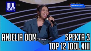 ANJELIA DOM - TANPA CINTA | SPEKTA SHOW 3 INDONESIAN IDOL XIII |