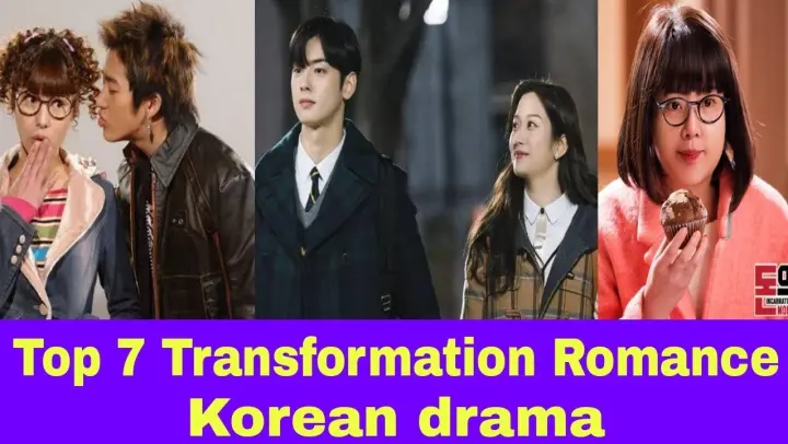 Top 7 Transformation Romance Korean drama | korean drama 2021 |