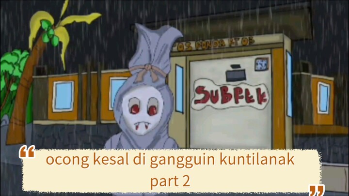 ocong kesal di gangguin kuntil