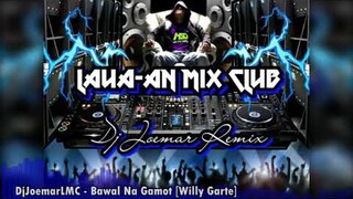 DjJoemarLMC - Bawal Na Gamot [Willy Garte]